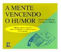 A mente vencendo o humor